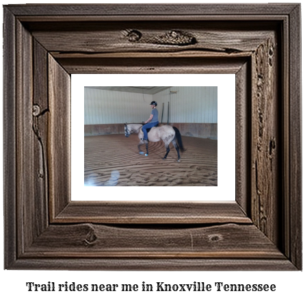 trail rides near me in Knoxville, Tennessee